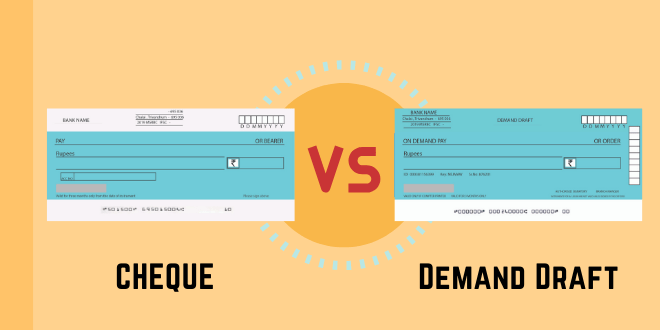 Difference Between Cheque and Demand Draft (with Types, Contents, Example,  Frequently Asked Questions and Comparison Chart) - Key Differences