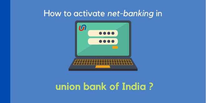 activate net-baking in union bank of india