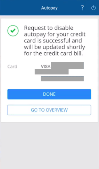 Request to disable autopay for your credit card is successful and will be updated shortly for the credit card bill PayZapp App