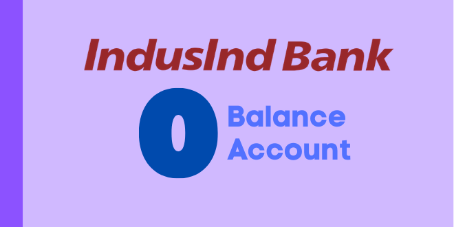 How to open a Zero balance account in IndusInd Bank online 1