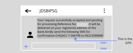A message from JDSBIPSG in response to the message sent earlier,message containing OTP for sbi cheque request using SMS