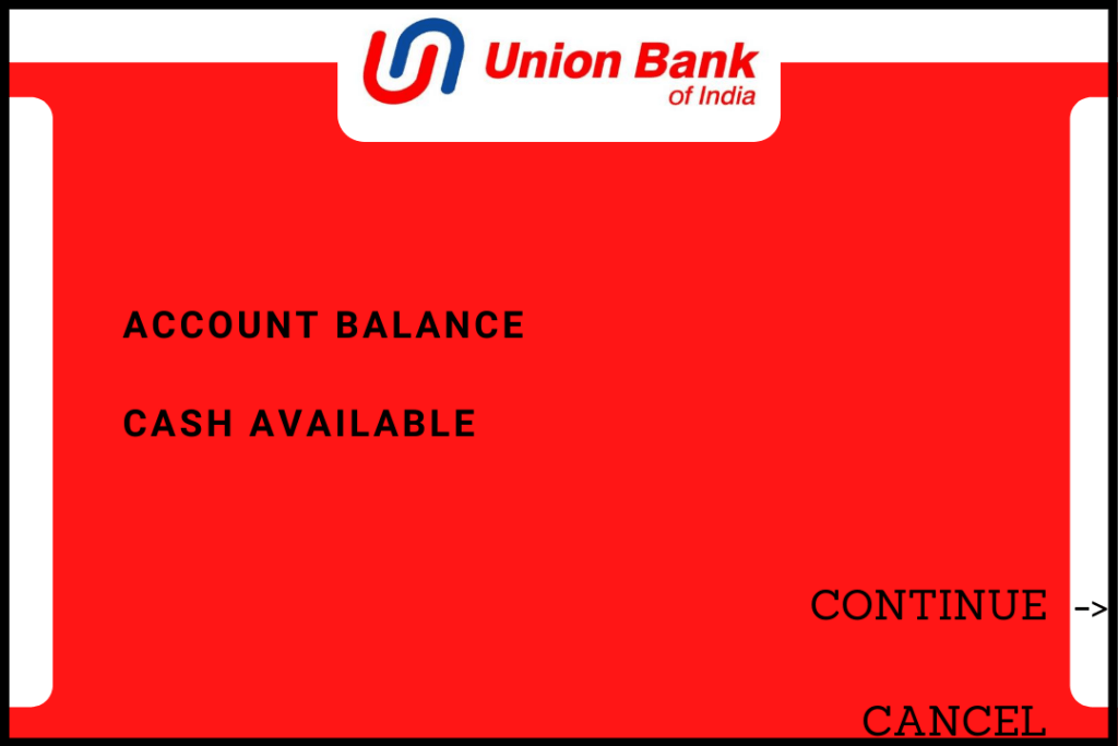 Union bank's ATM machine's shows balance of the account.