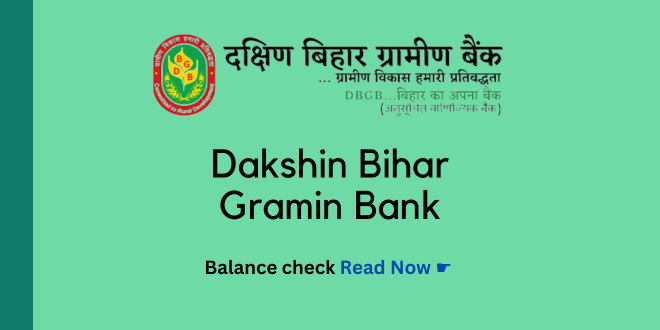 Dakshin Bihar Gramin Bank balance check