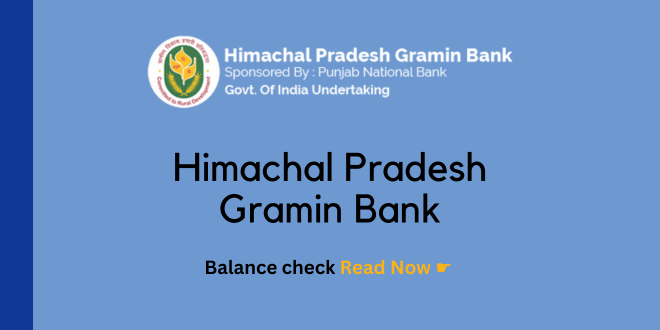 Himachal Pradesh Gramin Bank balance check